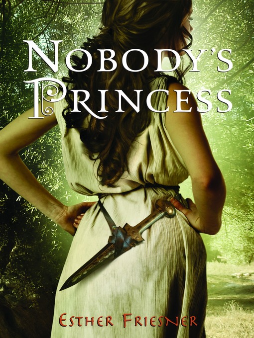 Esther Friesner创作的Nobody's Princess作品的详细信息 - 可供借阅